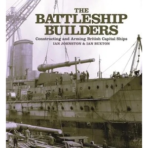 Battleship Builders | Ian, Johnston, Ian, Buxton (ISBN: 9781399092043)