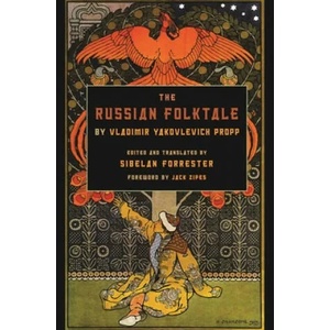 Russian Folktale by Vladimir Yakolevich Propp | Vladimir Yakovlevich Propp, Jack Zipes, Sibelan Forrester (2012)