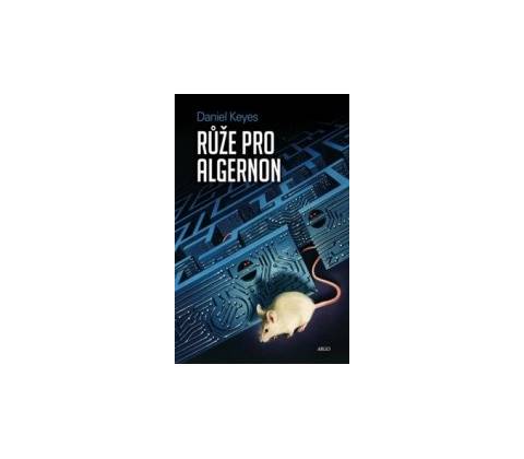 Růže pro Algernon Daniel Keyes CZ