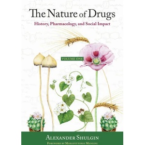 Nature of Drugs | Alexander Shulgin (ISBN: 9780999547212)
