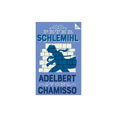 Peter Schlemihl | Adelbert von Chamisso