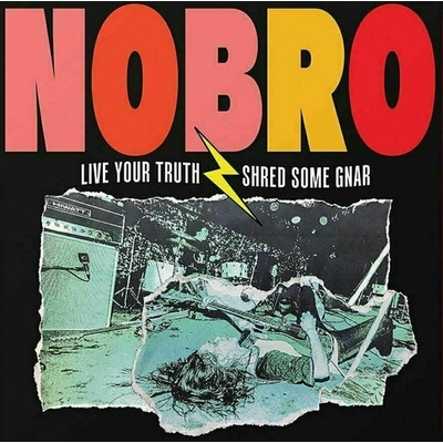 NOBRO - Live Your Truth Shred Some Gnar & Sick Hustle LP