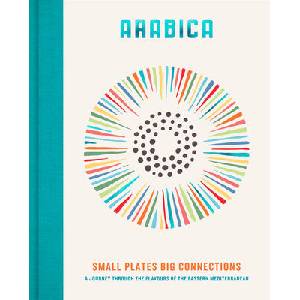 Arabica: Small Plates, Big Connections | Walters, James (ISBN: 9780711293847)