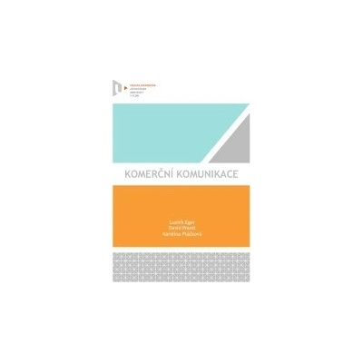Komerční komunikace 2 vydání - Eger Ludvík Prantl David Ptáčková Karolína