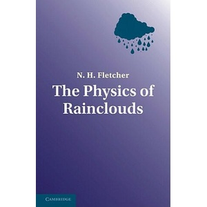 Physics of Rainclouds | FletcherP. SquiresE. G. Bowen (ISBN: 9780521154796)