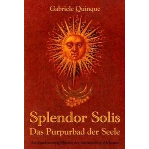 Splendor Solis - Das Purpurbad der Seele | Gabriele Quinque (2007)
