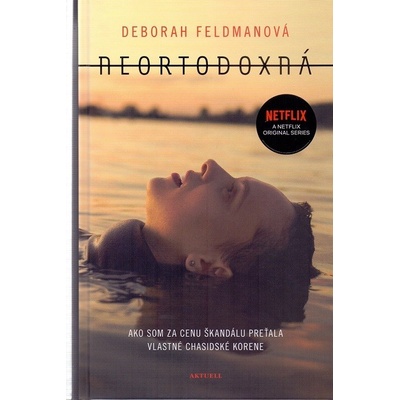 Neortodoxná - Deborah Feldman