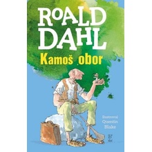 Kamoš obor - Roald Dahl, Quentin Blake ilustrátor