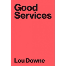 Good Services - Lou Downe