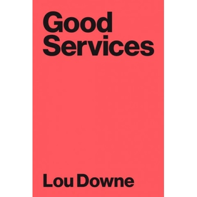 Good Services - Lou Downe