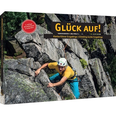 Glück Auf! - Kletterführer Erzgebirge - lezecký průvodce