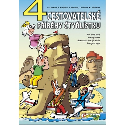 4 Cestovatelské příběhy Čtyřlístku - Jaroslav Němeček; Hana Lamková; Radim Krajčovič; J