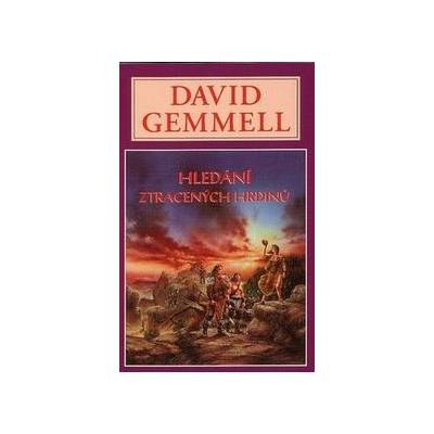 Hledání ztracených hrdinů - David Gemmell