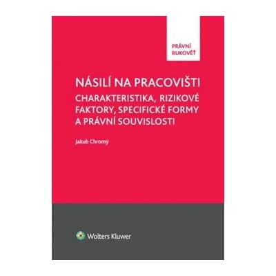 Násilí na pracovišti - Chromý Jakub