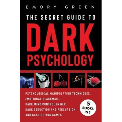 Secret Guide To Dark Psychology | Emory Green