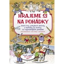 Knihy Hrajeme si na pohádky - Pavla Šmikmátorová, Libor Drobný, Lukáš Němeček