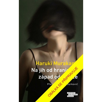 Na jih od hranic, na západ od slunce