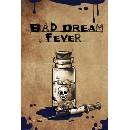 Bad Dream: Fever