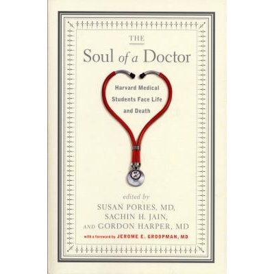 The Soul of a Doctor: Harvard Medical Students Face Life and Death Harper GordonPaperback