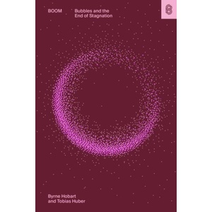 Boom | Byrne Hobart, Tobias Huber (ISBN: 9781953953476)
