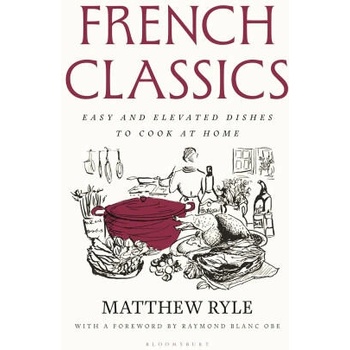 Image 1 of French Classics: Easy and elevated dishes to cook at home | RYLE MATTHEW