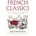 French Classics: Easy and elevated dishes to cook at home | RYLE MATTHEW