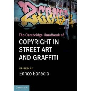 Cambridge Handbook of Copyright in Street Art and Graffiti | Enrico Bonadio (ISBN: 9781108482332)