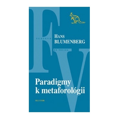 Paradigmy k metaforológii - Hans Blumenberg