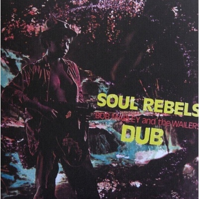 Bob Marley & The Wailers - Soul Rebels Dub LP