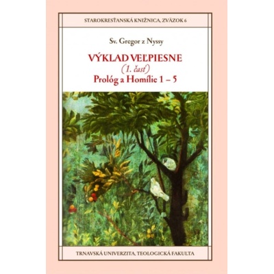 Výklad Veľpiesne 1. časť - Gregor z Nyssy