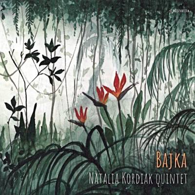 Natalia Kordiak Quintet - Bajka