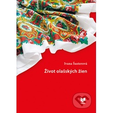 Život olašských žien - Šusterová Ivana