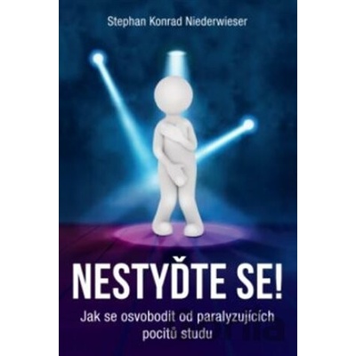 Nestyďte se! - Stephan Konrad Niederwieser