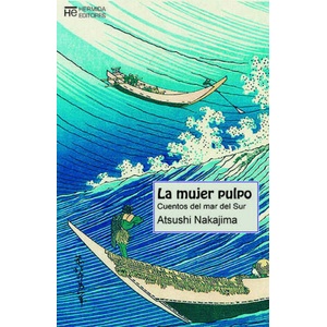 Mujer pulpo, la: cuentos del mar del sur | ATSUSHI NAKAJIMA (2019)