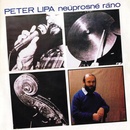 Peter Lipa Neúprosné ráno CD