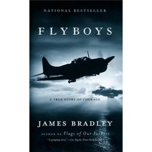 Flyboys: A True Story of Courage | James Bradley (ISBN: 9780316743792)