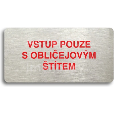 ACCEPT Piktogram VSTUP POUZE S OBLIČEJOVÝM ŠTÍTEM - stříbrná tabulka - barevný tisk bez rámečku