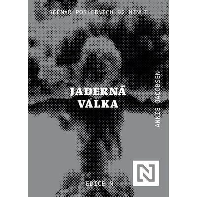 Jaderná válka - Scénář posledních 92 minut