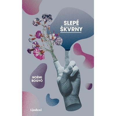 Slepé škvrny - Noémi Bogyó