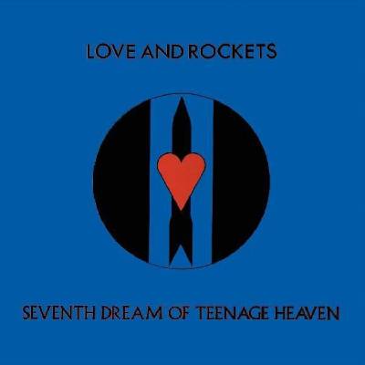 Love and Rockets - Seventh Dream Of Teenage Heaven (Reissue) (LP) (0607618224912)
