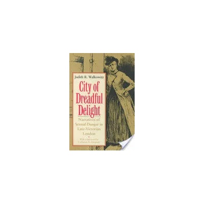 City of Dreadful Delight | Judith R. Walkowitz