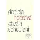 Chvála schoulení - Daniela Hodrová