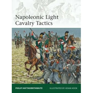 Napoleonic Light Cavalry Tactics | Philip Haythornthwaite (2013)