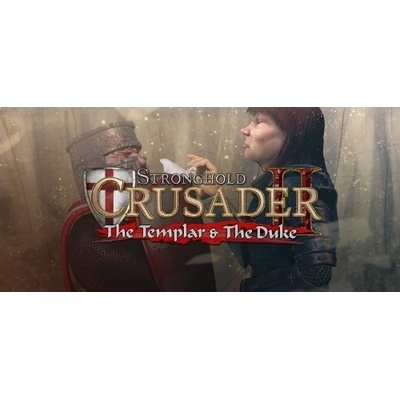 Stronghold Crusader 2: The Templar and The Duke