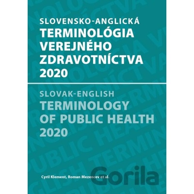 Slovensko-anglická terminológia verejného zdravotníctva 2020 - Cyril Klement, Roman Mezencev