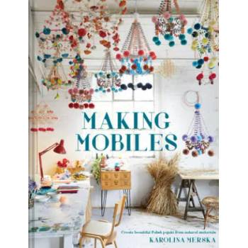 Image 1 of Making Mobiles | KAROLINA MERSKA