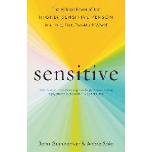 Sensitive: The Hidden Power of the Highly Sensitive Person in a Loud, Fast, Too-Much World (ISBN: 9780593235034)