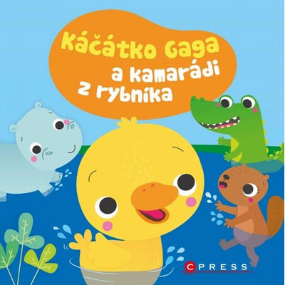 Kačátko Gaga a kamarádi z rybníka