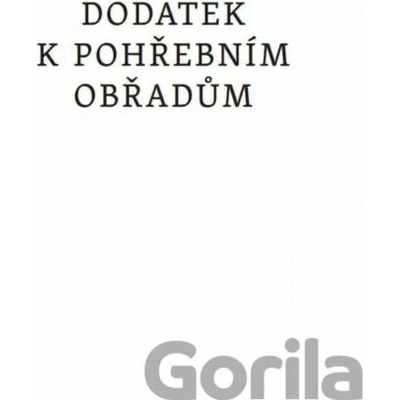 Dodatek k pohřebním obřadům - Karmelitánské nakladatelství