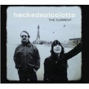 HACKEDEPICCIOTTO - CURRENT CD